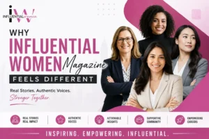 Why Influential Women Magazine Stands Out