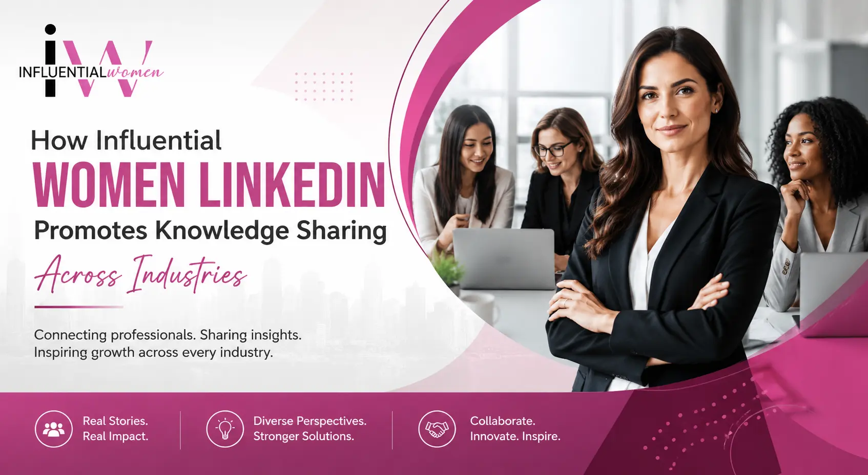 Influential Women LinkedIn Shares Industry Knowledge