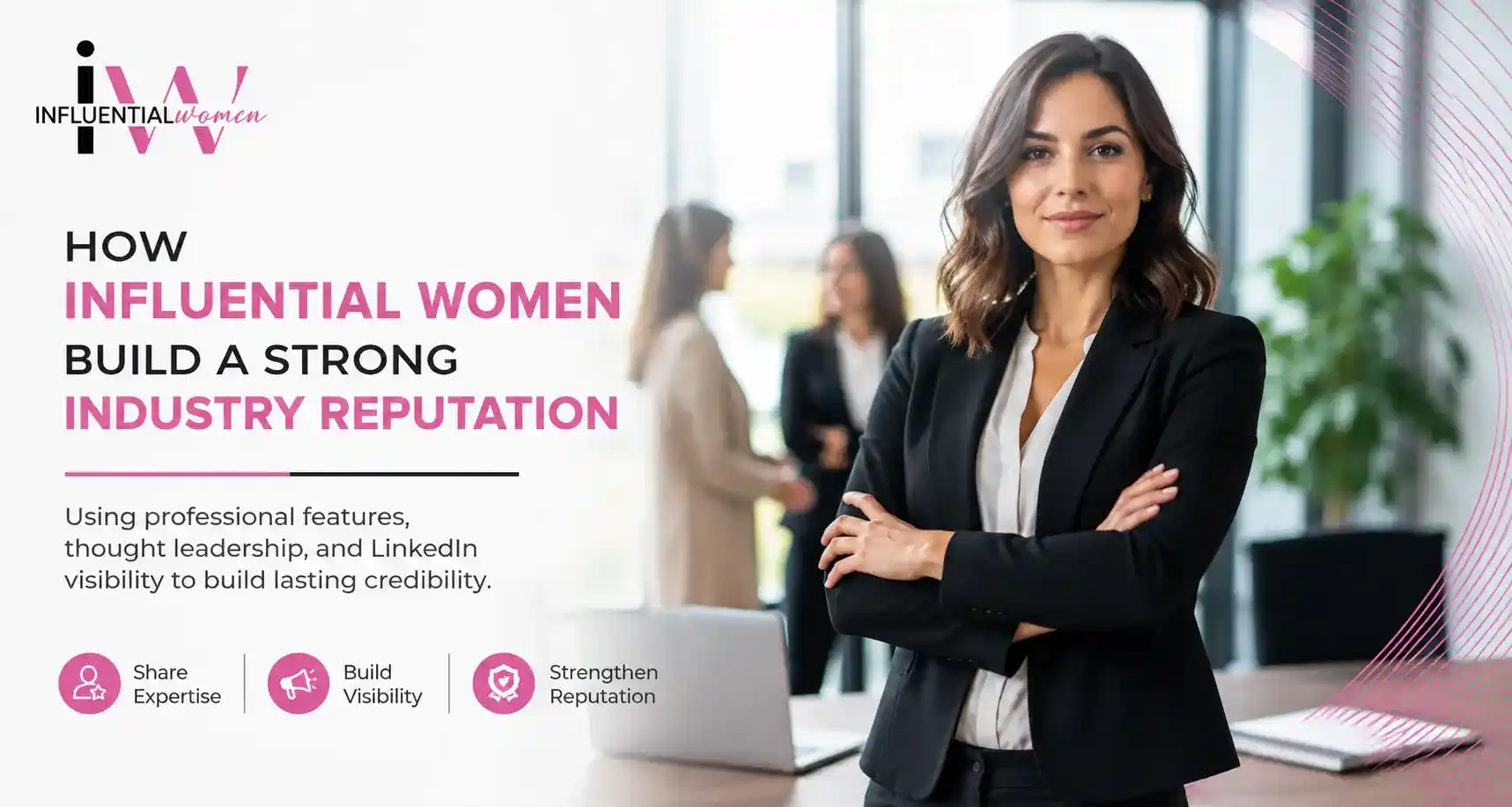 Influential Women showcasing leadership through professional features